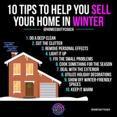 a house with the words 10 tips to help you sell your home in winter on it