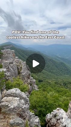 an image of the view from top of a mountain with text that reads pov you find one of the coolest hikes on the east coast