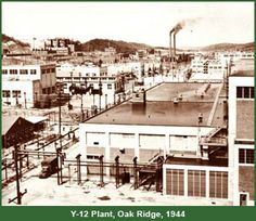 Y-12 Plant, Oak Ridge, 1944 Nuclear Technology, Civil Defense, Back In The Day