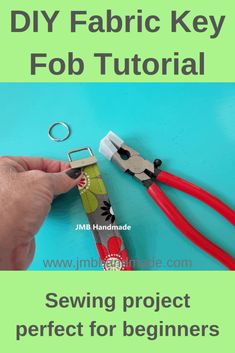 a pair of scissors with the words diy fabric key fob tutorial sewing project for beginners