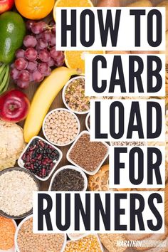 the words, how to carb load for runners are surrounded by fruits and vegetables