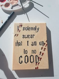 a wooden sign that says, i solemnly swear that i am up to no good