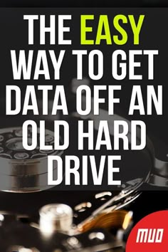 the easy way to get data off an old hard drive, with text overlay