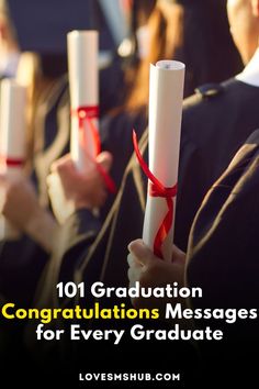 graduates holding diplomas in their hands with the words 101 graduation congratulations messages for every graduate