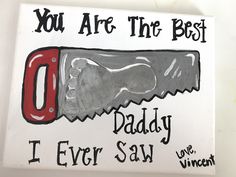 a sign that reads, you are the best dad i ever saw with an image of a dog in a bottle