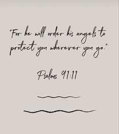 a handwritten quote with the words, for he will order his angels to protect you wherever