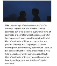 two people standing next to each other in front of a blue sky with the words i like the concept of soulmates - not at you're