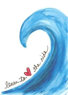 a drawing of a blue wave with the words learn to love written in red on it