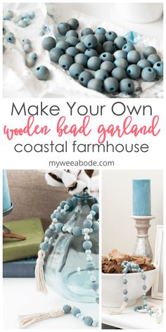 some blue beads and other items on a table with text overlay that reads make your own wooden bead garland coastal farmhouse