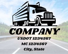 a truck is driving down the road in front of a sign that says company usdot 123457 mc 12296 city, state