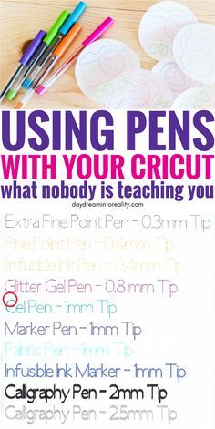 a poster with some writing on it and markers in front of the text using pens with your cricut what nobody is teaching you