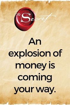 an explosion of money is coming your way quote on old parchment paper with red wax stamp