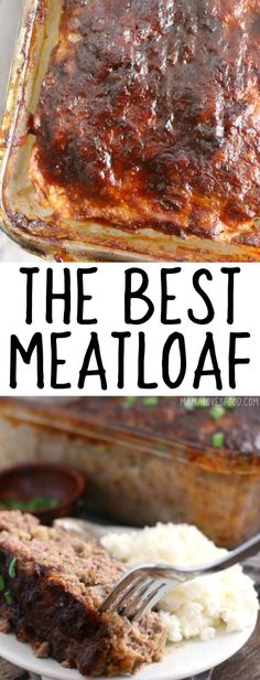 the best meatloaf recipe is made with ground beef, mashed potatoes and gravy