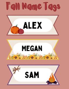 three fall name tags with the words alex, megan, sam and pumpkins