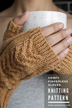 a woman holding a coffee cup in her hands with text overlay reading comfy fingerless gloves knitting pattern