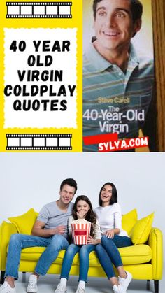 three people sitting on a yellow couch in front of a movie poster with the words 40 year old virgin holiday quotes