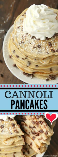 a stack of pancakes with whipped cream on top and the words cannoli pancakes above it