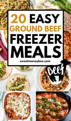 20 easy ground beef freezer meals that are ready to be eaten in less than 30 minutes