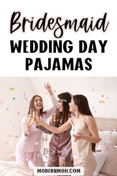 bridesmaid wedding day in pajama's with confetti and champagne