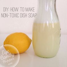 a lemon next to a bottle of diy how to make non - tonic dish soap