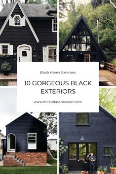 black home exteriors with the words 10 gorgeous black exteriors on them