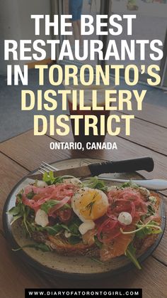 the best restaurants in toronto's distillery district ontario, canada cover