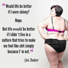 I absolutely love this, especially as a person considered chubby. Yep yep.  #gaypride#gay#love#equality #marriage#lesbian#lesbians #lesbianpride#march#trans #transgender#genderqueer Mind Positivity, Esteem Quotes, Love You Husband, Mental Attitude, Girl Memes