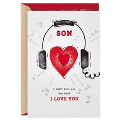 a greeting card with headphones and a heart on it that says, son you just have