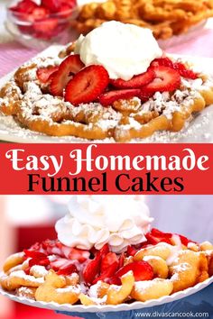 homemade funnel cakes with strawberries and whipped cream on top are the perfect dessert for any family