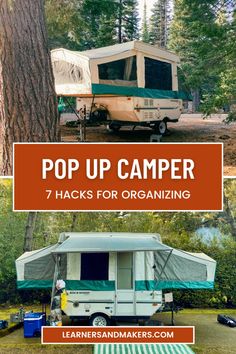 a camper with the words pop up camper 7 hacks for organizing