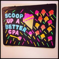 a bulletin board that says scoop up a better gpa with ice cream cones and lollipops