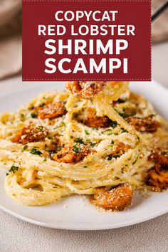 red lobster shrimp scampi on a white plate with text overlay that reads copycat red lobster shrimp scampi