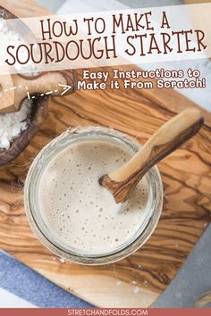 how to make a sourdough starter recipe with instructions for making it from scratch