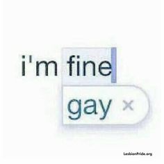 the words i'm fine and gay are shown in two different font styles, one is