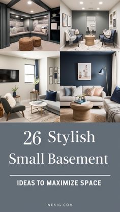 the living room is decorated in blue and white with text overlay that reads 26 stylish small basement ideas to maximum space