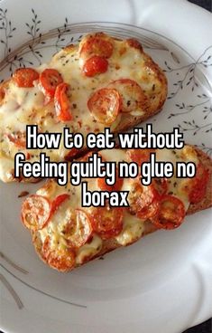 two pieces of pizza on a plate with the words how to eat without feeling guilt no glue