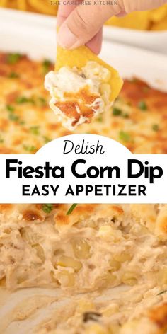 a hand holding a piece of food over a casserole dish with the words delish fiesta corn dip easy appetizer