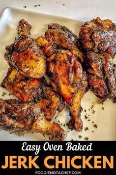 grilled chicken on a plate with text overlay that reads easy oven baked jerk chicken