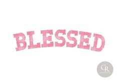 a pink embroidered word that says,'blyssed'in the middle of it