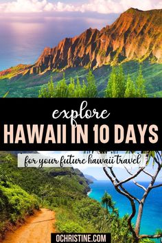 the hawaiian coastline with text that reads explore hawaii in 10 days