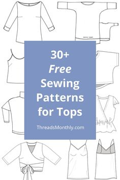 sewing patterns for tops with text overlay that reads 30 free sewing patterns for tops