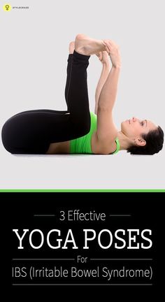 a woman doing yoga poses with the title 3 effective yoga poses for ibs tritiable bowel syndrome