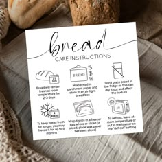 bread and baking supplies on a table with the words bread care instructions written in black ink