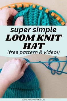 someone is knitting yarn with the text super simple loom knit hat free pattern and video