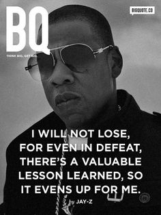 "I will not lose, for even in defeat, there's a valuable lesson learned, so it evens up for me" - Jay Z Goodfellas Quotes, I Will Not Lose, Jay Z Quotes, Tupac Quotes, Hip Hop Quotes, Rap Quotes, Growing Pains, Millionaire Quotes, Quote Board