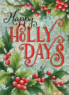 Dit bevat een afbeelding van: HAPPY HOLLY DAYS I