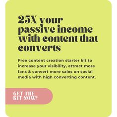 an ad with the words, 25x your passive in one with content that converts