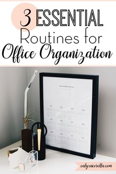 an office desk with the title 3 essential routine for office organization