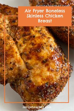 air fryer boneless skinless chicken breast on a white plate with text overlay