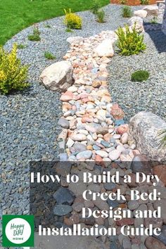 a garden with rocks and grass in the background text reads how to build a dry creek bed, installation guide